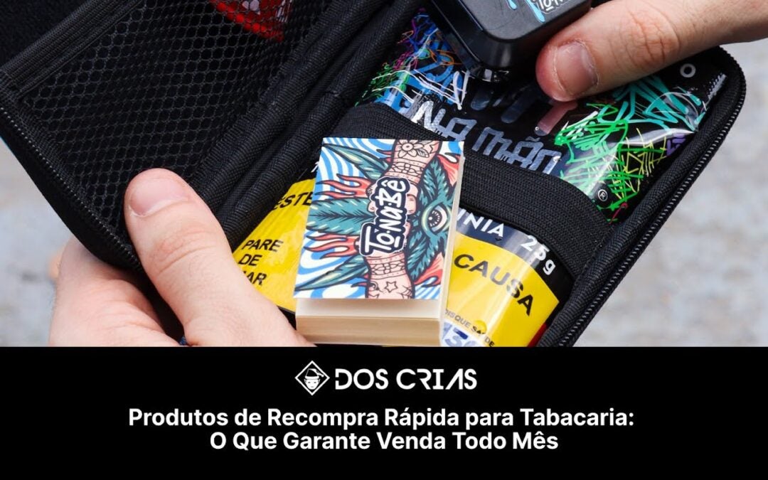 Produtos para Tabacaria: O Que Garante Venda Todo Mês
