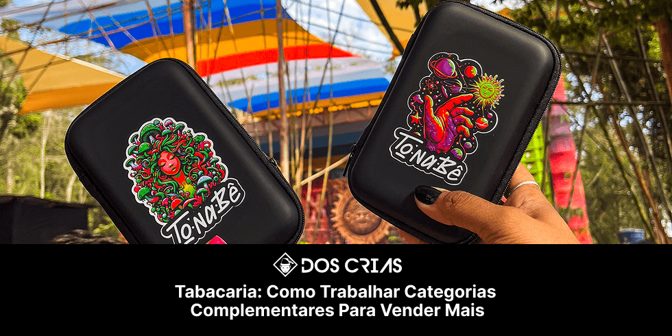 Tabacaria: Como Trabalhar Categorias Complementares Para Vender Mais